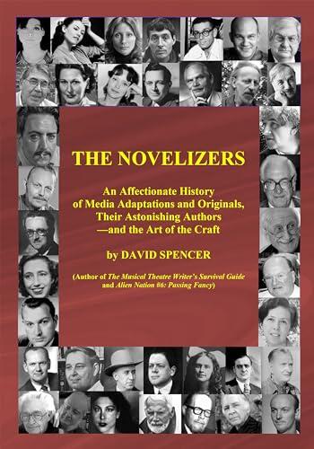 The Novelizers: An Affectionate History of Media Adaptations & Originals, Their Astonishing Authors — and the Art of the Craft