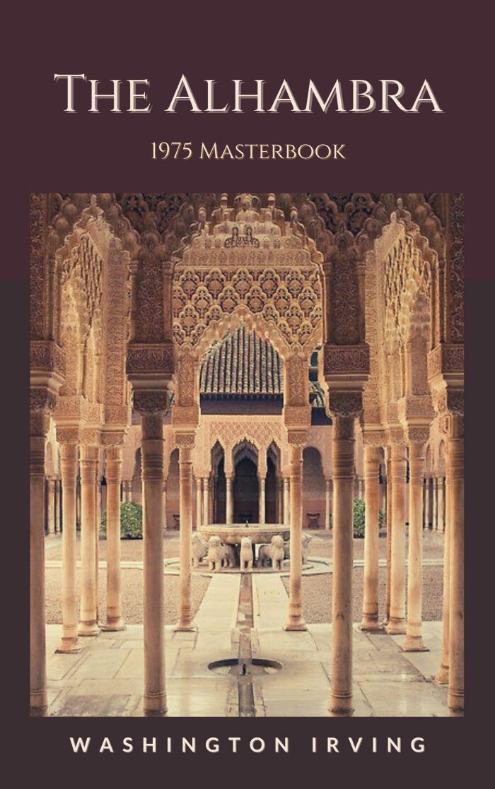 The Alhambra: Original Classics and Annotated
