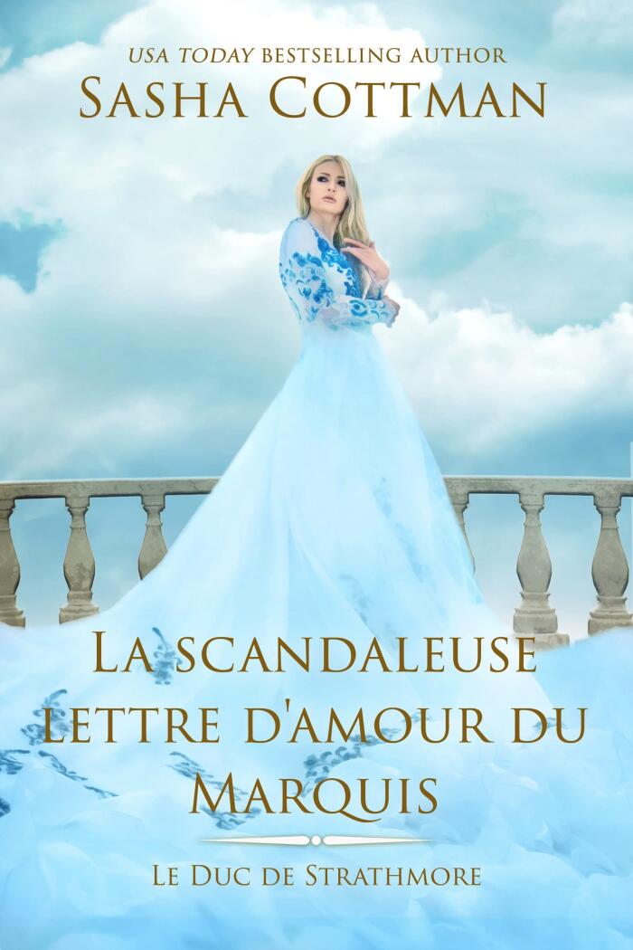 La scandaleuse lettre d'amour du Marquis: Romance historique (Le Duc de Strathmore t. 1)
