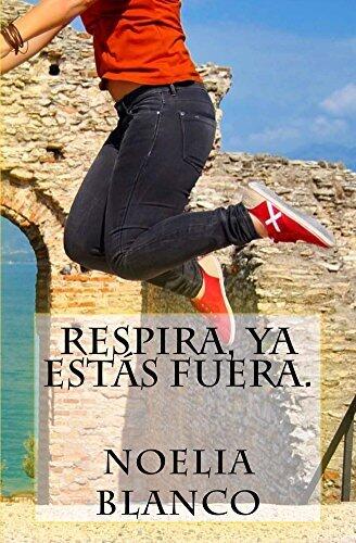 Respira, Ya Estás Fuera.