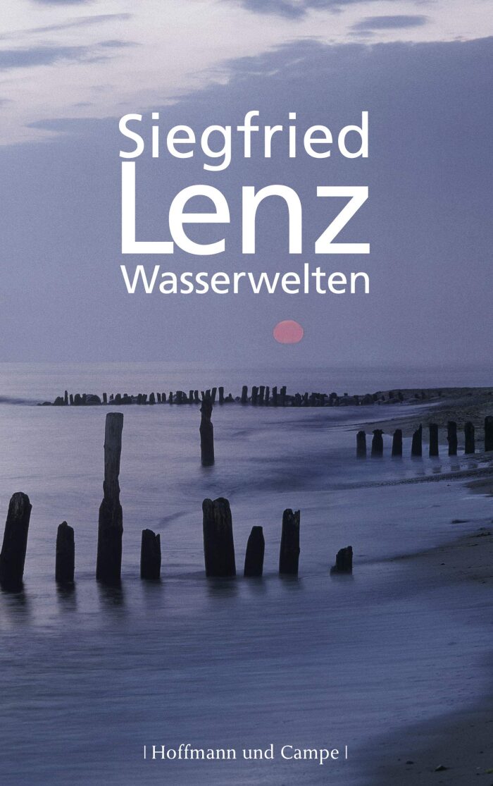 Wasserwelten: Von Meer und Küste, Fluß und Hafen, Wracks und Tauchern und dem Glück, einen Fisch zu fangen