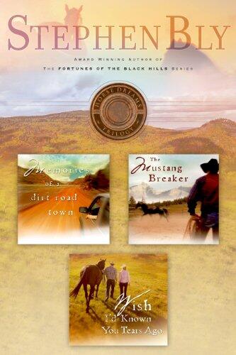 Horse Dreams Trilogy (Memories of a Dirt Road, The Mustang Breaker, Wish I'd Known You Tears Ago)