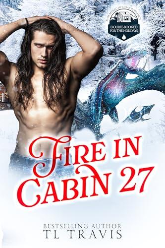 Fire in Cabin 27: Double-Booked for the Holidays Series