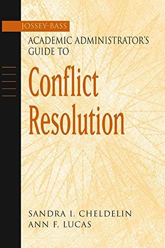 Academic Administrator's Guide to Conflict Resolution
