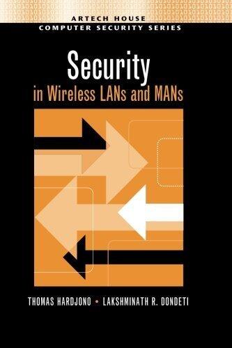 Security In Wireless LANS And MANS (Artech House Computer Security)