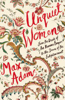 Unquiet Women: From the Dusk of the Roman Empire to the Dawn of the Enlightenment
