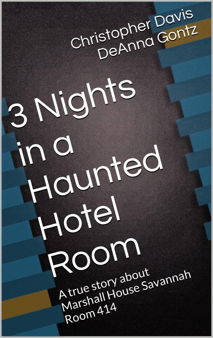 3 Nights in a Haunted Hotel Room: A true story about Marshall House, Room 414