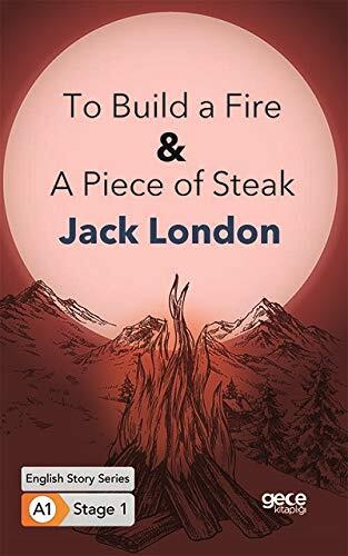 To Build a Fire & A Piece of Steak / Stage 1 - A1