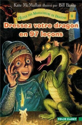 L'École des Massacreurs de Dragons, 9 : Dressez votre dragon en 97 leçons