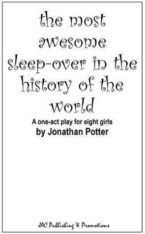 The Most Awesome Sleep-Over in the History of the World
