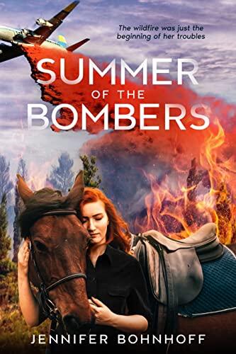Summer of the Bombers: A Contemporary YA novel about the effects of Wildfires in the American West