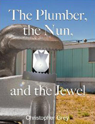 The Plumber, the Nun, and the Jewel
