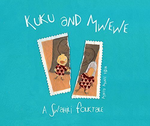 Kuku and Mwewe: A Swahili Folktale