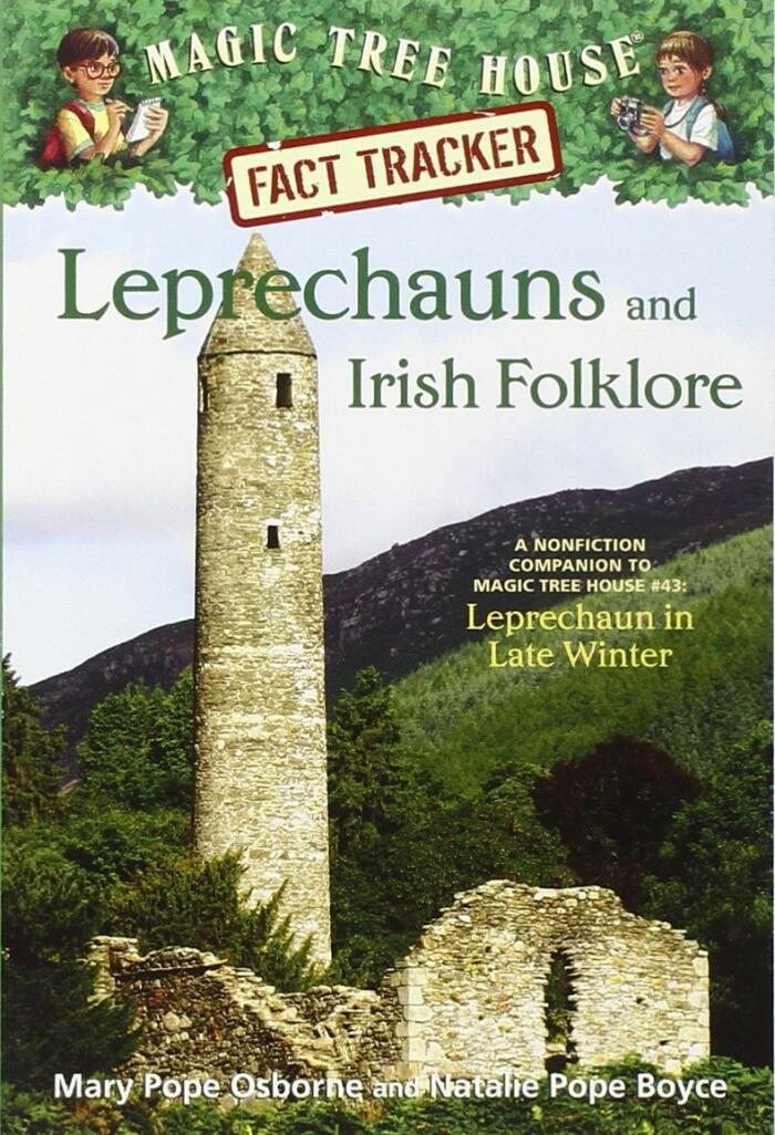 Leprechauns and Irish Folklore: A Nonfiction Companion to Magic Tree House Merlin Mission #15: Leprechaun in Late Winter by Mary Pope Osborne Natalie Pope Boyce