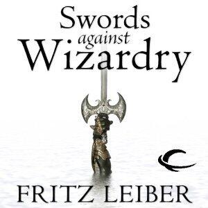 Swords Against Wizardry