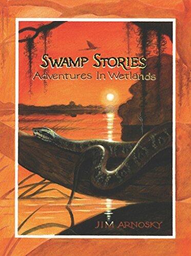 Swamp Stories: Adventures in Wetlands