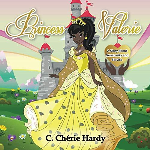 Princess Valerie: A Story about Generosity and Service