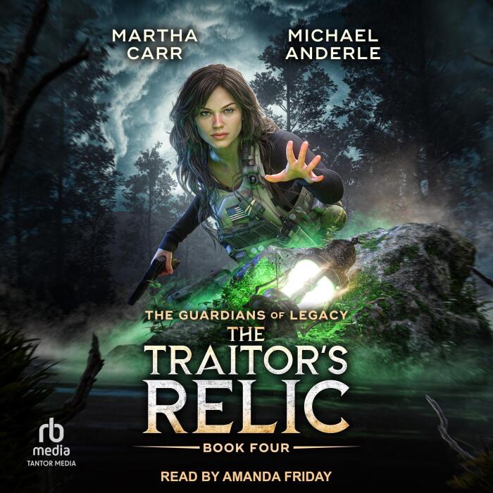 The Traitor's Relic: The Guardians of Legacy, Book 4