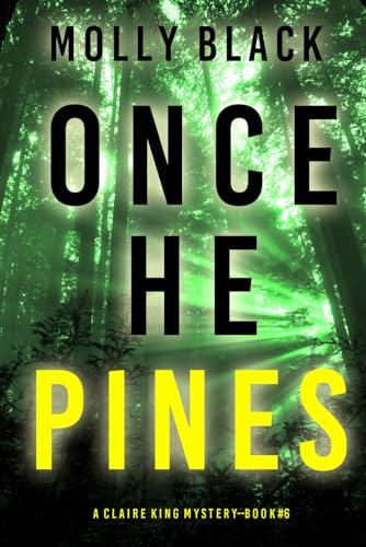 Once He Pines
