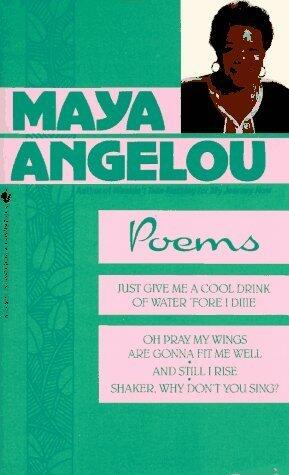 Maya Angelou: Poems