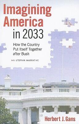 Imagining America in 2033: How the Country Put Itself Together after Bush