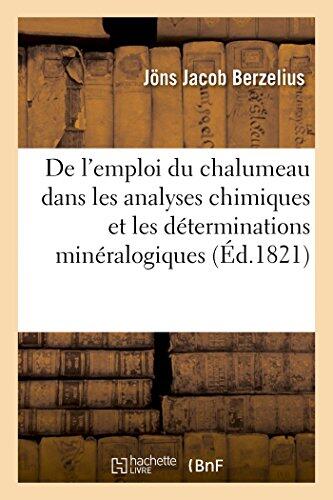 de l'Emploi Du Chalumeau Dans Les Analyses Chimiques Et Les Déterminations Minéralogiques (Sciences Sociales)