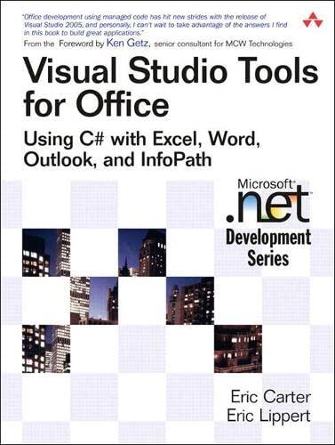 Visual Studio Tools for Office: Using C# with Excel, Word, Outlook, and Infopath