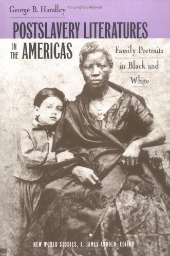 Postslavery Literature in the Americas: Family Portraits in Black and White
