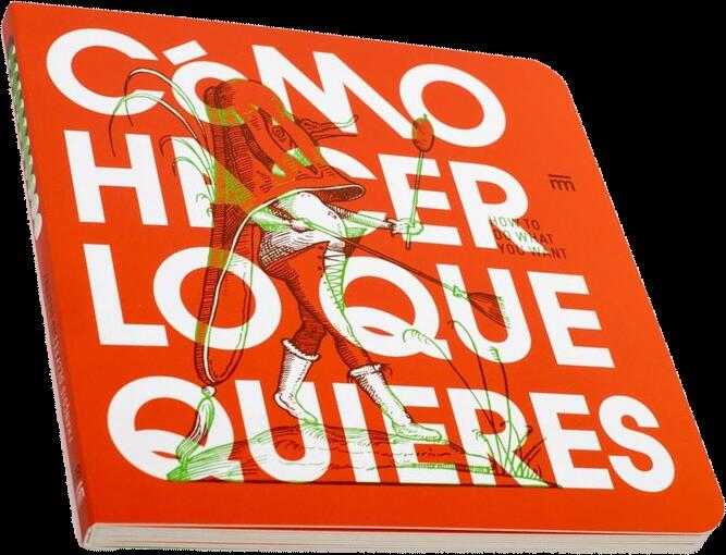 Cómo hacer lo que quieres