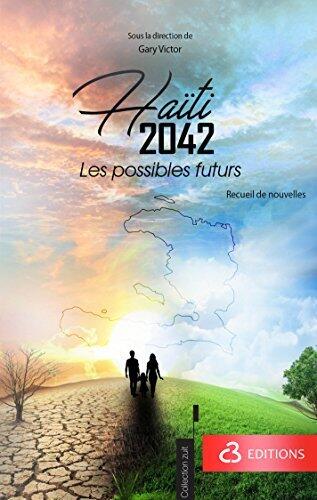 Haïti 2042: Les possibles futurs