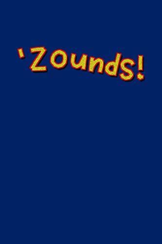 Bard Notes - 'Zounds!: 100 page 6" x 9" Shakespearean Quotation Blank Ruled Notebook for your poetry, your thoughts, your plans, or your classroom notes