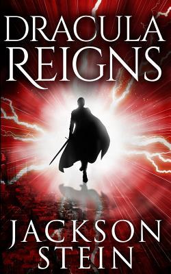 Dracula Reigns: A Paranormal Thriller