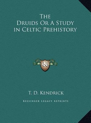 The Druids or a Study in Celtic Prehistory