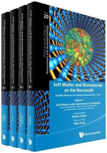 SOFT MATTER AND BIOMATERIALS ON THE NANOSCALE: THE WSPC REFERENCE ON FUNCTIONAL NANOMATERIALS - PART I (IN 4 VOLUMES)