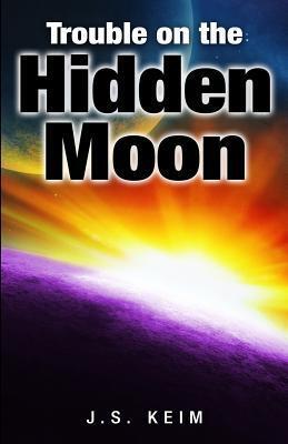 Trouble on the Hidden Moon