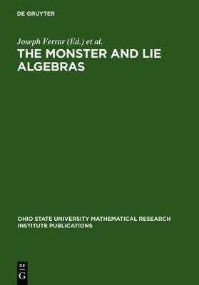 Monster and Lie Algebras: Proceedings of a Special Research Quarter at the Ohio State University, May 1996