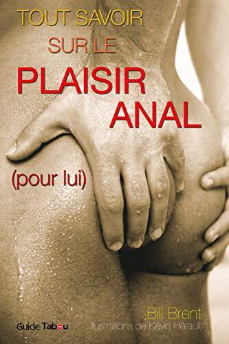 Tout savoir sur le plaisir anal