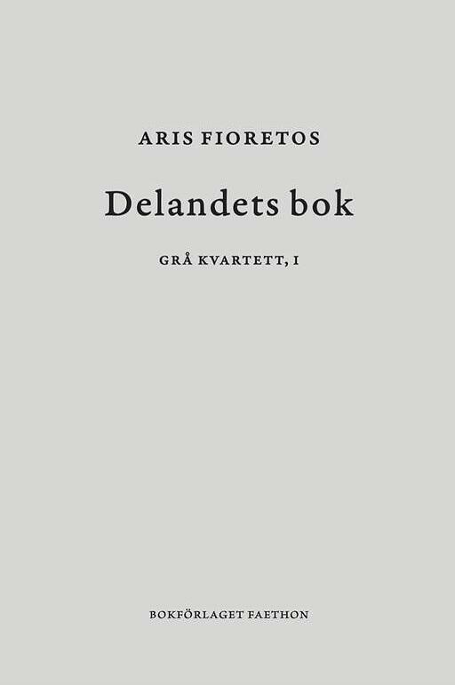 Grå kvartett I: Delandets bok