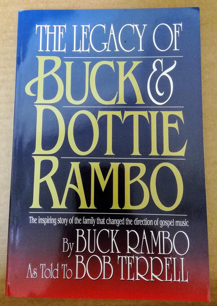 Legacy of Buck and Dottie Rambo: The Inspiring Story of the Family That Changed the Direction of Gospel Music