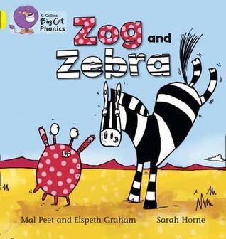 Zog and Zebra: Band 03/Yellow