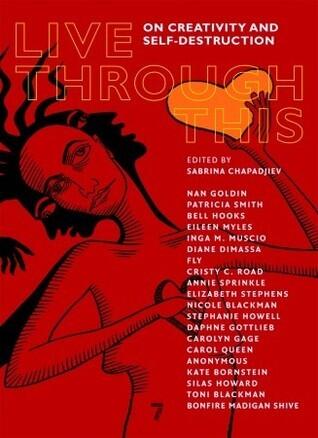 Live Through This: On Creativity and Self-Destruction