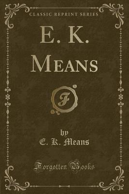 E. K. Means