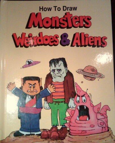How to Draw Monsters, Weirdoes, and Aliens