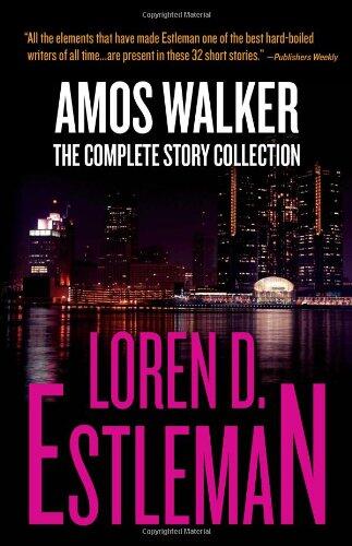 Amos Walker (The Complete Story Collection)