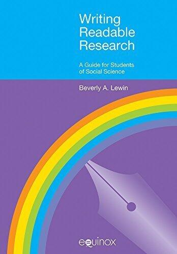 Writing Readable Research: A Guide for Social Scientists (EQUINOX TEXTBOOKS & SURVEYS IN LINGUISTICS) by Beverly A. Lewin (2010) Paperback