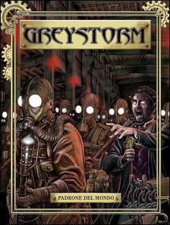 Greystorm n. 9: Padrone del mondo