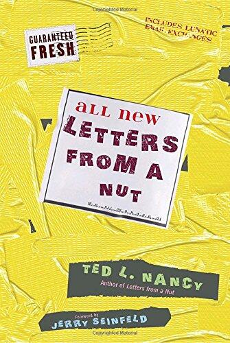 All New Letters from a Nut: Includes Lunatic Email Exchanges