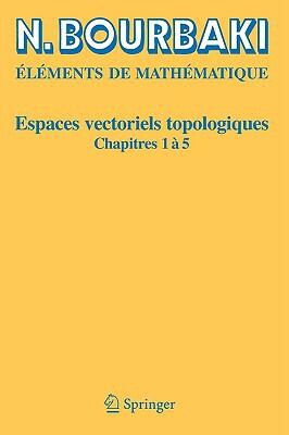 Espaces Vectoriels Topologiques: Chapitres 1 à 5