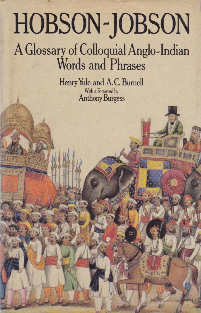 Hobson-Jobson: A Glossary of Anglo-Indian Words and Phrases