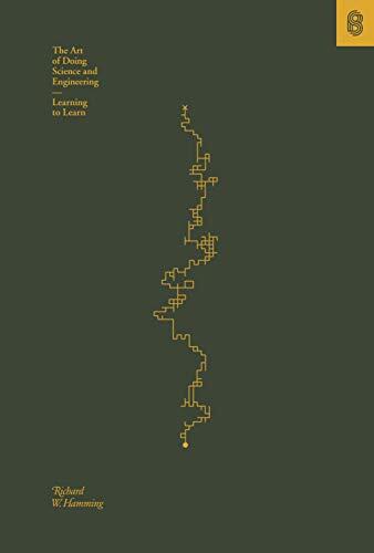 The Art of Doing Science and Engineering (Learning to Learn)